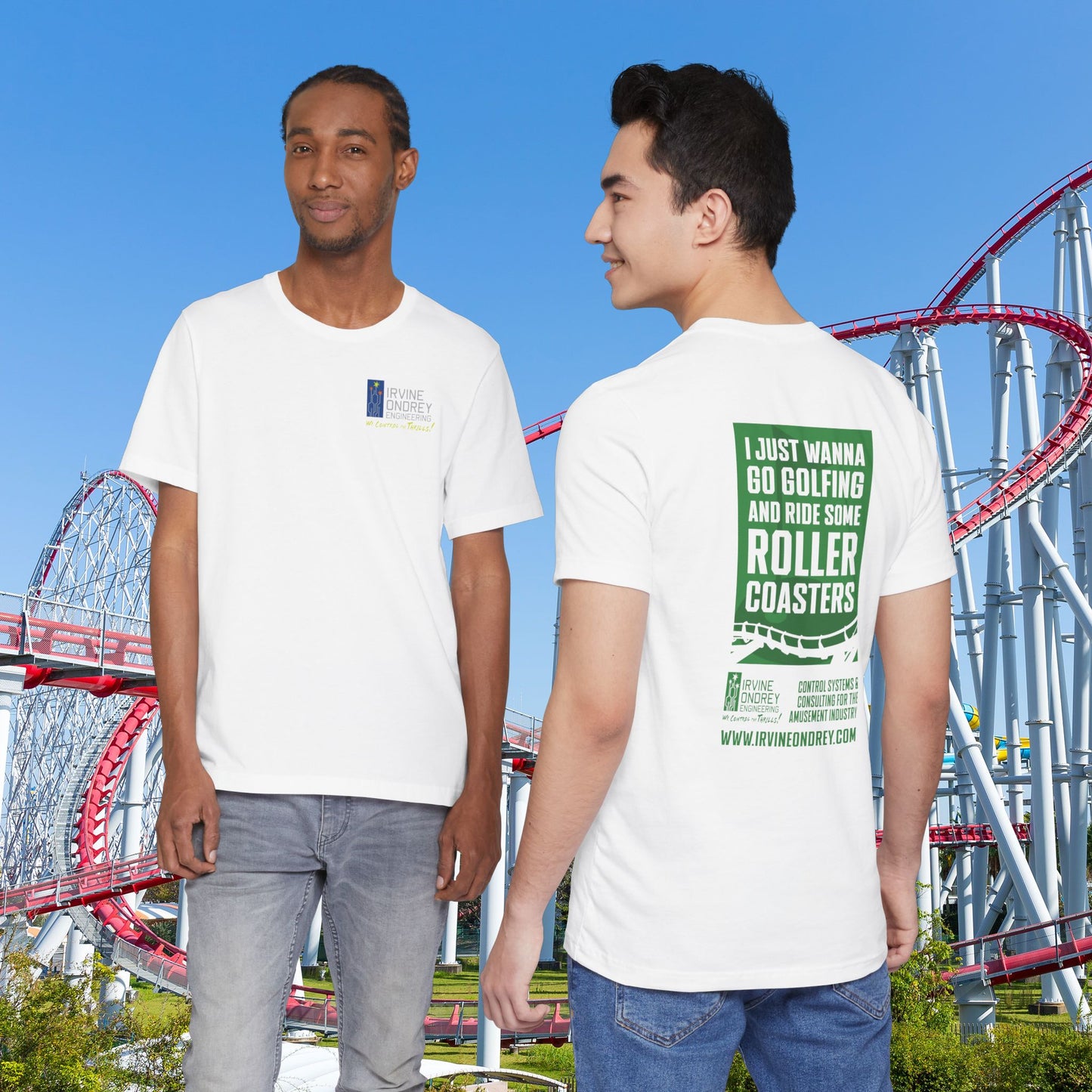 White I Just Wanna Go Golfing & Ride Roller Coasters Tee (BACK graphic) • Irvine Ondrey Engineering