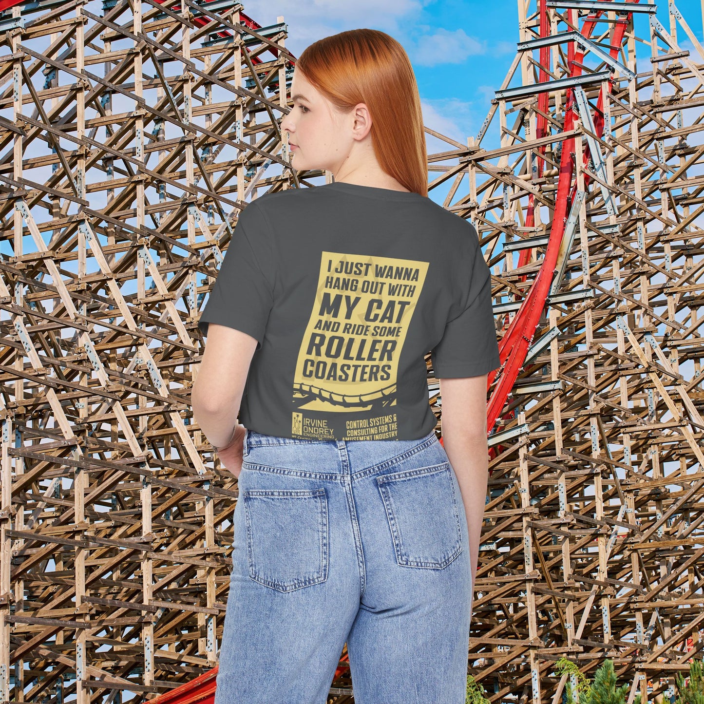 I Just Wanna Hang Out with My Cat & Ride Roller Coasters Tee (BACK graphic) • Irvine Ondrey Engineering