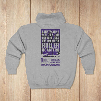 I Just Wanna Watch Horror Flicks & Ride Roller Coasters Zip Hoodie • Irvine Ondrey Engineering