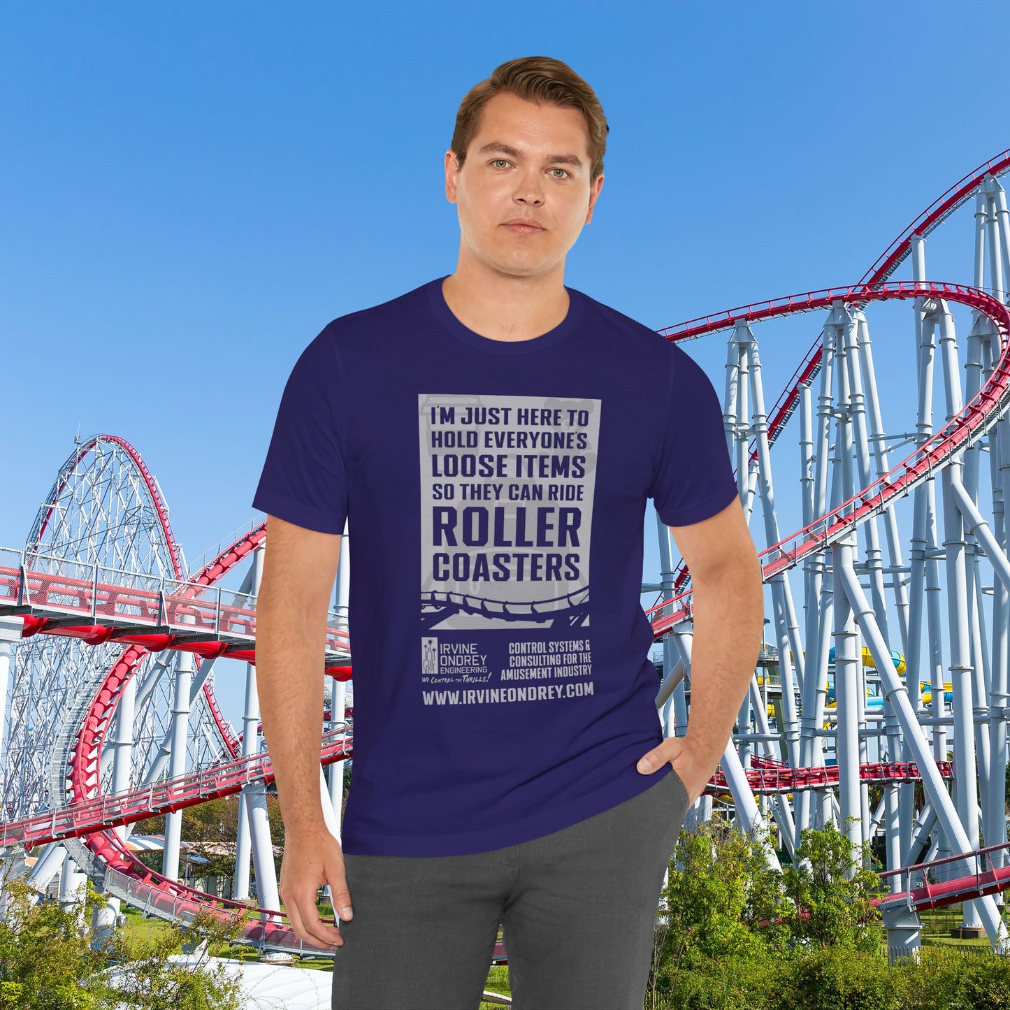 I'm Just Here to Hold My Group's Loose Items So They Can Ride Roller Coasters Tee (FRONT graphic) • Irvine Ondrey Engineering