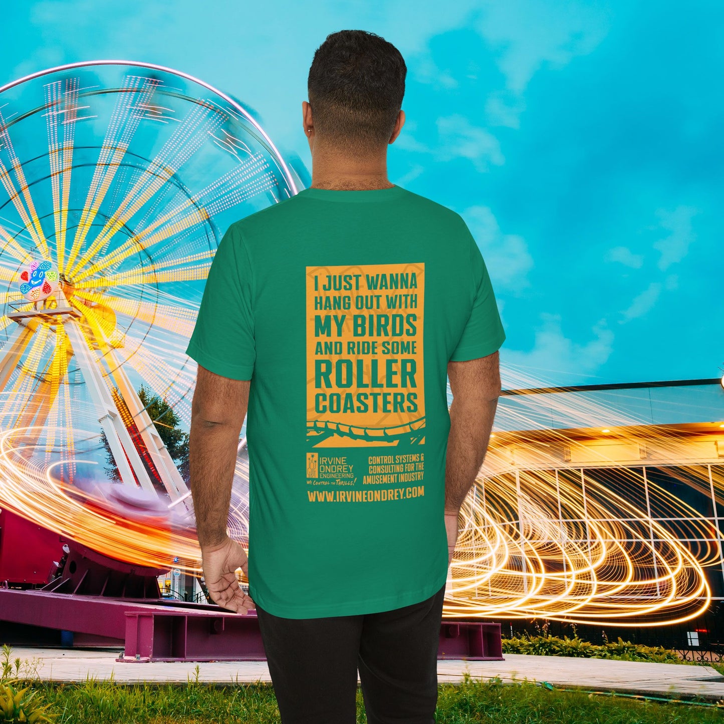 I Just Wanna Hang Out with My Birds & Ride Roller Coasters Tee (BACK graphic) • Irvine Ondrey Engineering