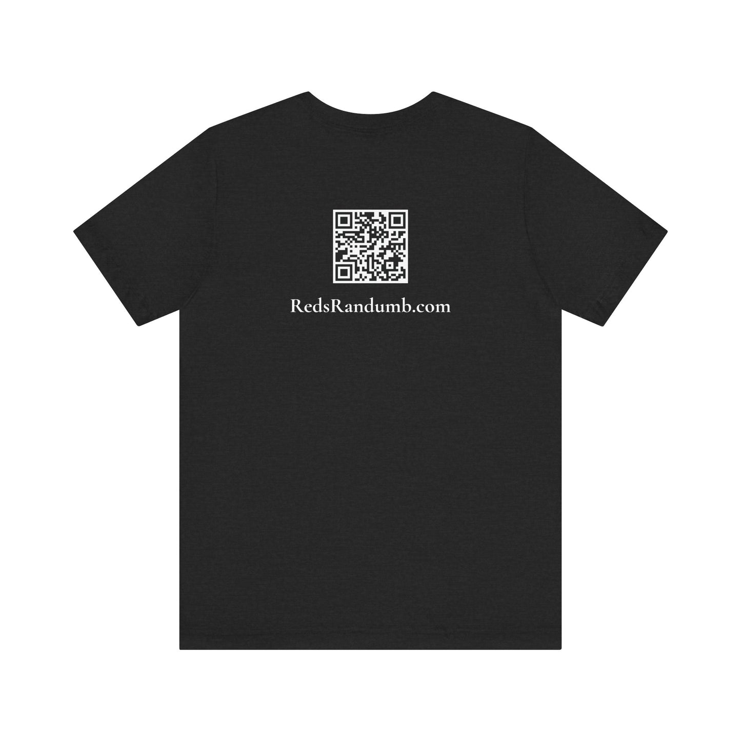 Red’s Randumb Ruminations Tee