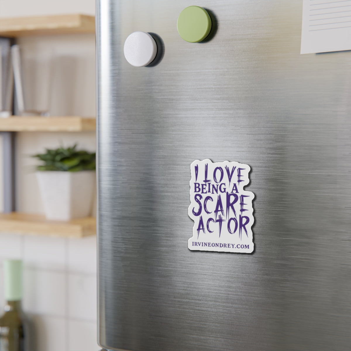 I Love Being a Scare Actor Magnet • Irvine Ondrey Engineering