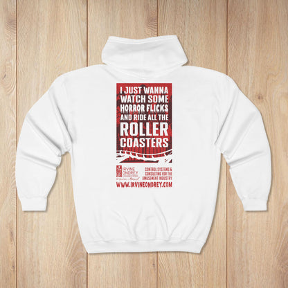 I Just Wanna Watch Horror Flicks & Ride Roller Coasters Zip Hoodie • Irvine Ondrey Engineering
