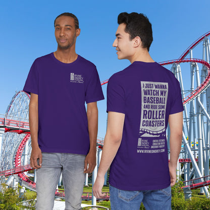 Team Purple I Just Wanna Watch Baseball & Ride Roller Coasters Tee (BACK graphic) • Irvine Ondrey Engineering