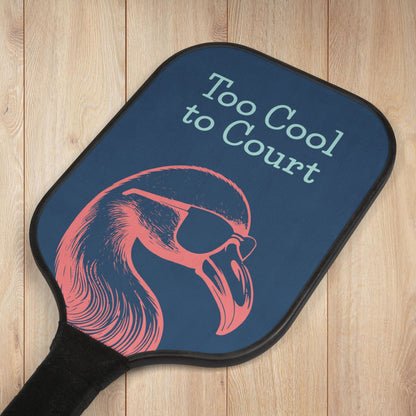 Too Cool to Court Pickleball Paddles