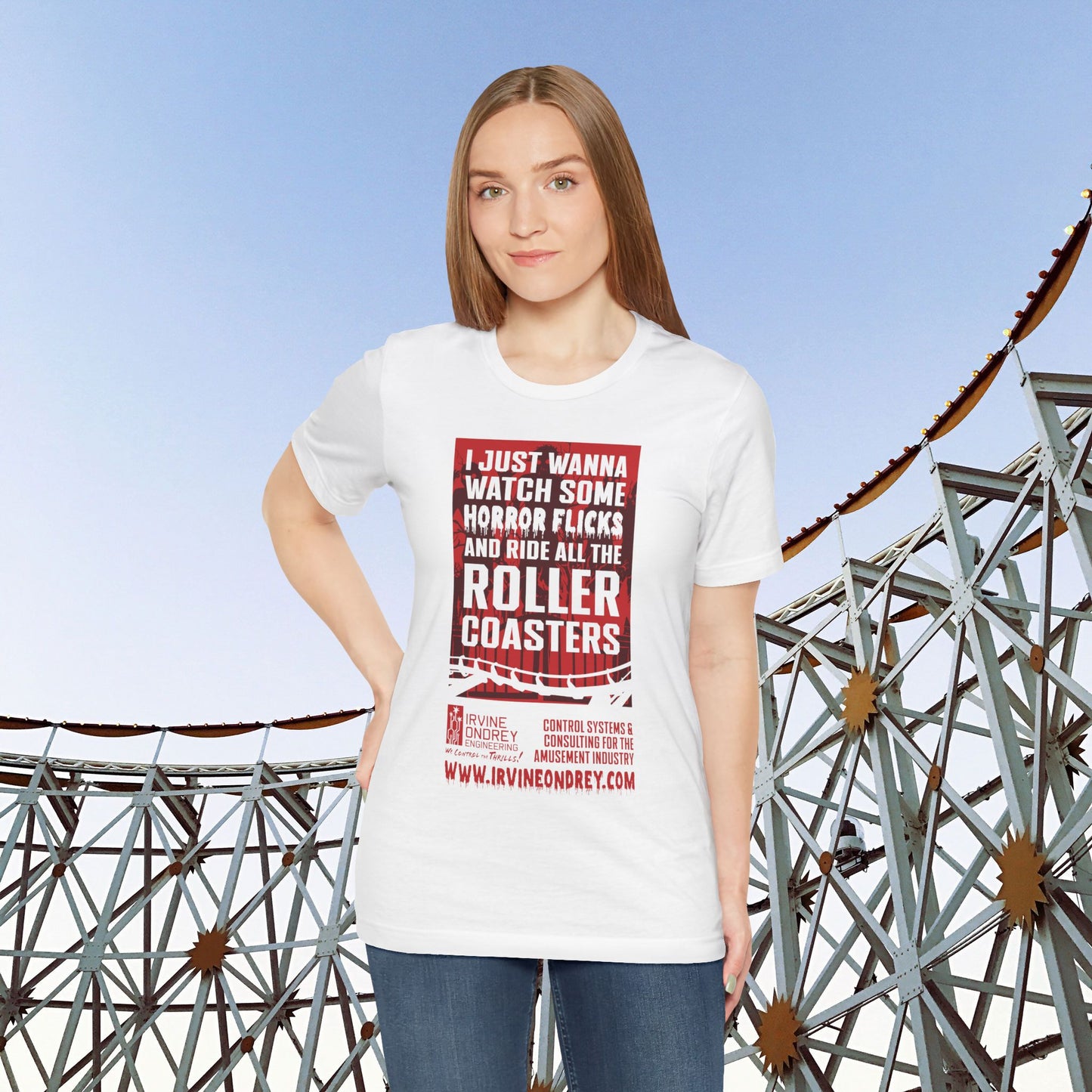 White I Just Wanna Watch Horror Flicks & Ride Roller Coasters Tee (FRONT graphic) • Irvine Ondrey Engineering