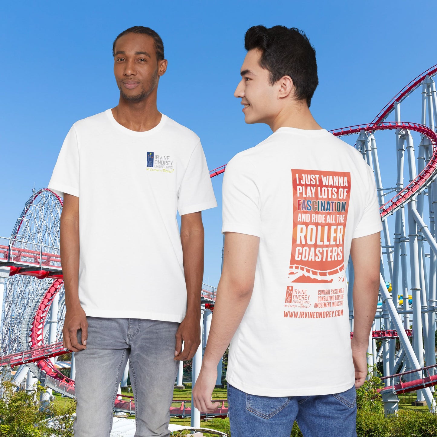 White I Just Wanna Play Fascination & Ride Roller Coasters Tee (BACK graphic) • Irvine Ondrey Engineering