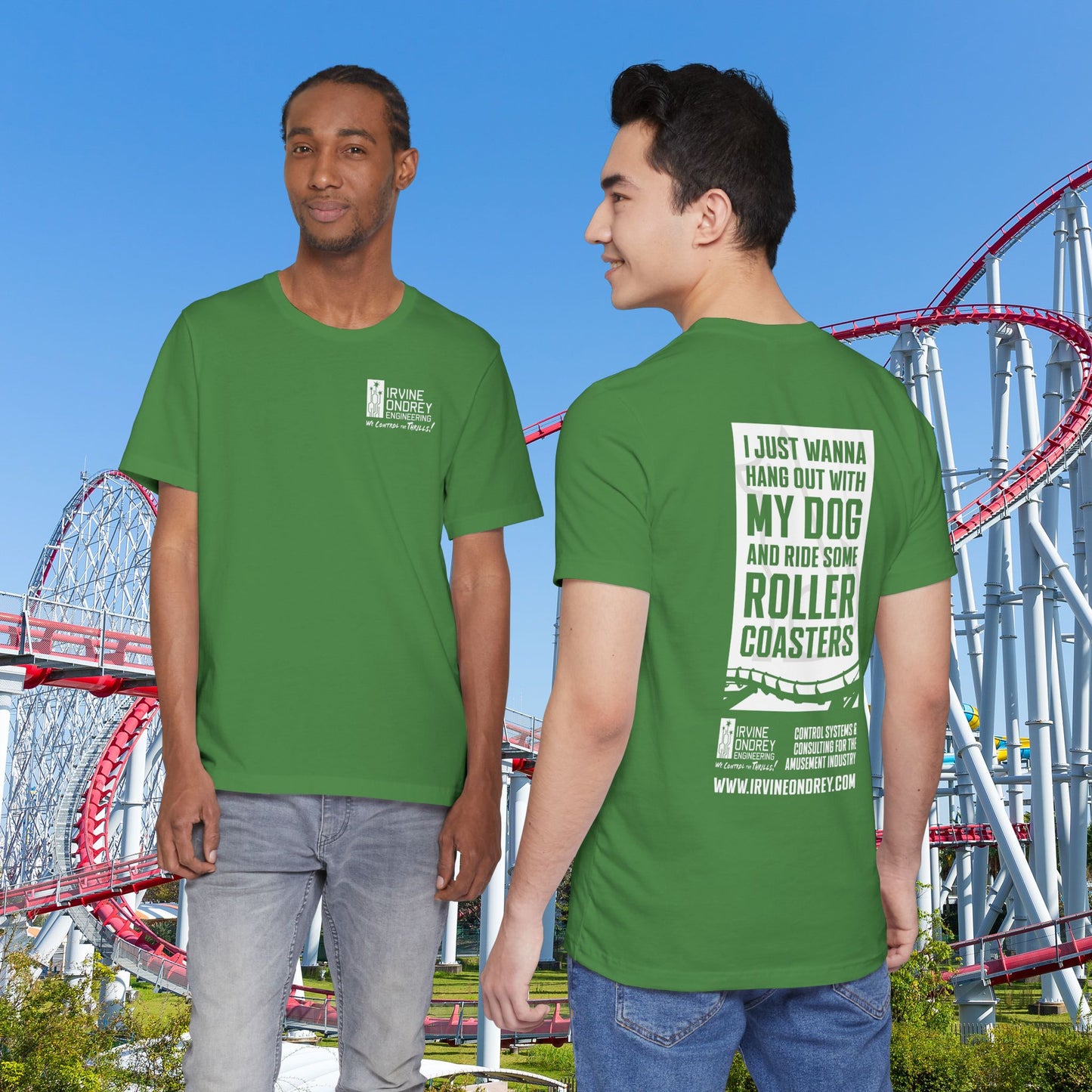 Leaf I Just Wanna Hang Out with My Dog & Ride Roller Coasters Tee (BACK graphic) • Irvine Ondrey Engineering