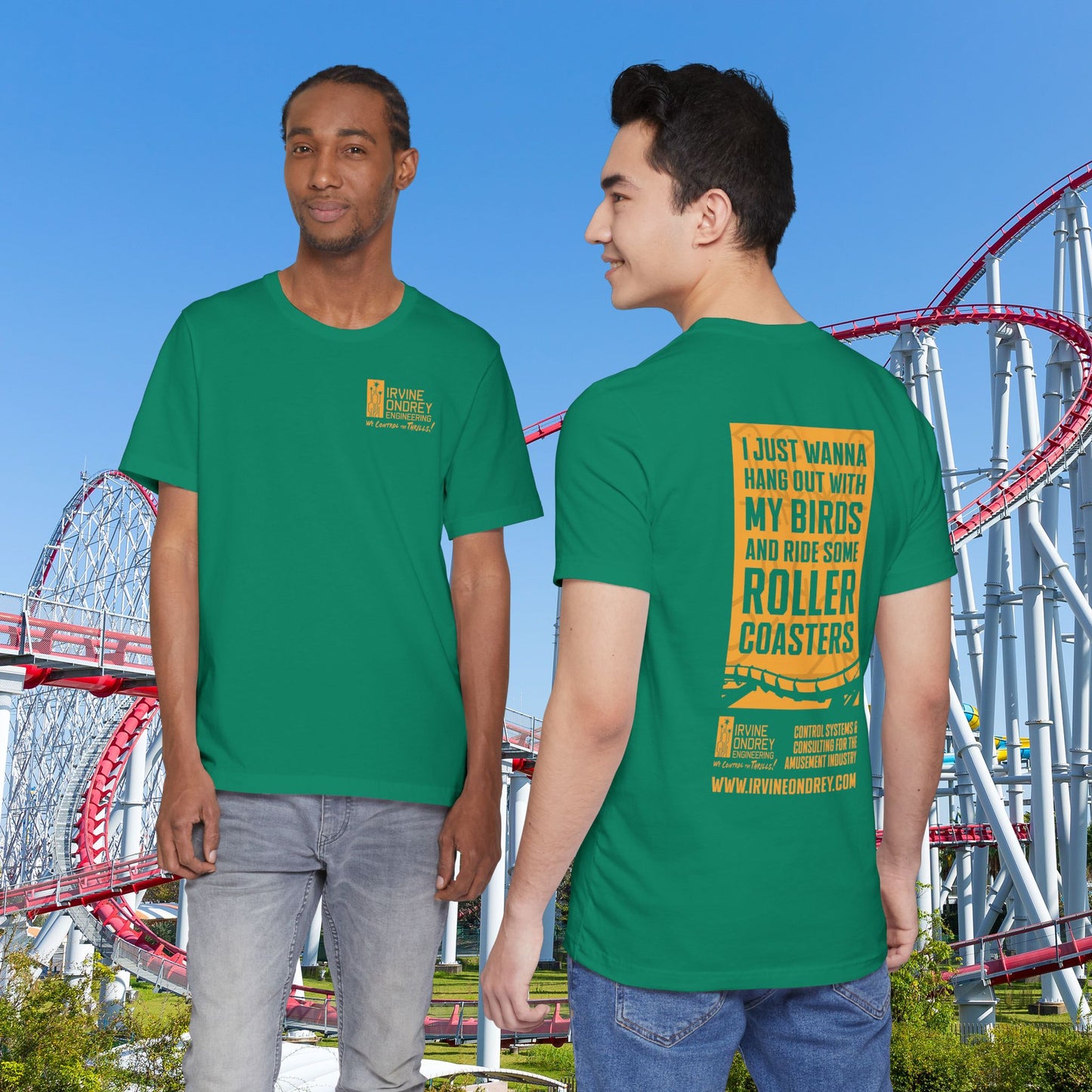 Kelly I Just Wanna Hang Out with My Birds & Ride Roller Coasters Tee (BACK graphic) • Irvine Ondrey Engineering