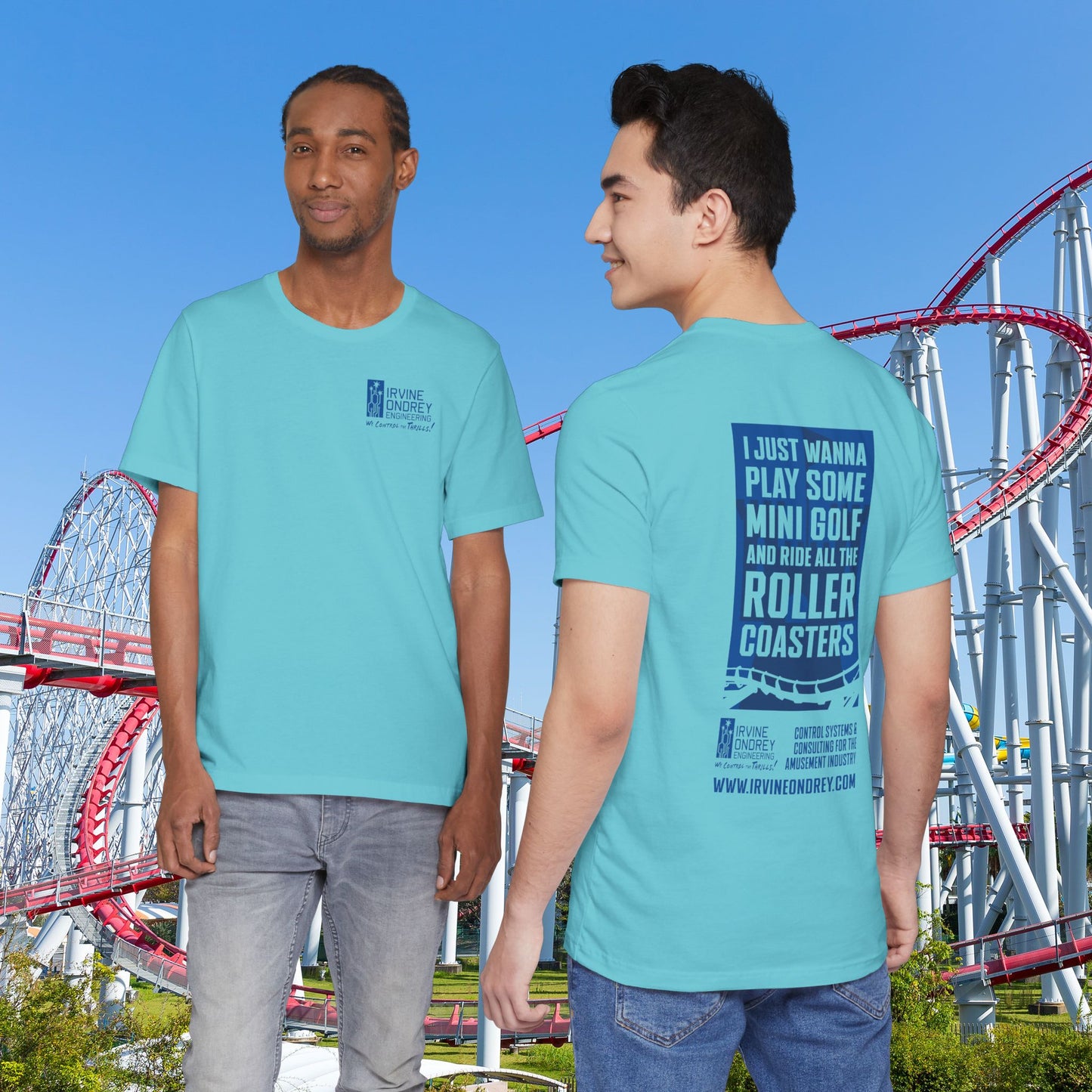 Turquoise I Just Wanna Play Mini Golf & Ride Roller Coasters Tee (BACK graphic) • Irvine Ondrey Engineering
