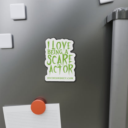 I Love Being a Scare Actor Magnet • Irvine Ondrey Engineering