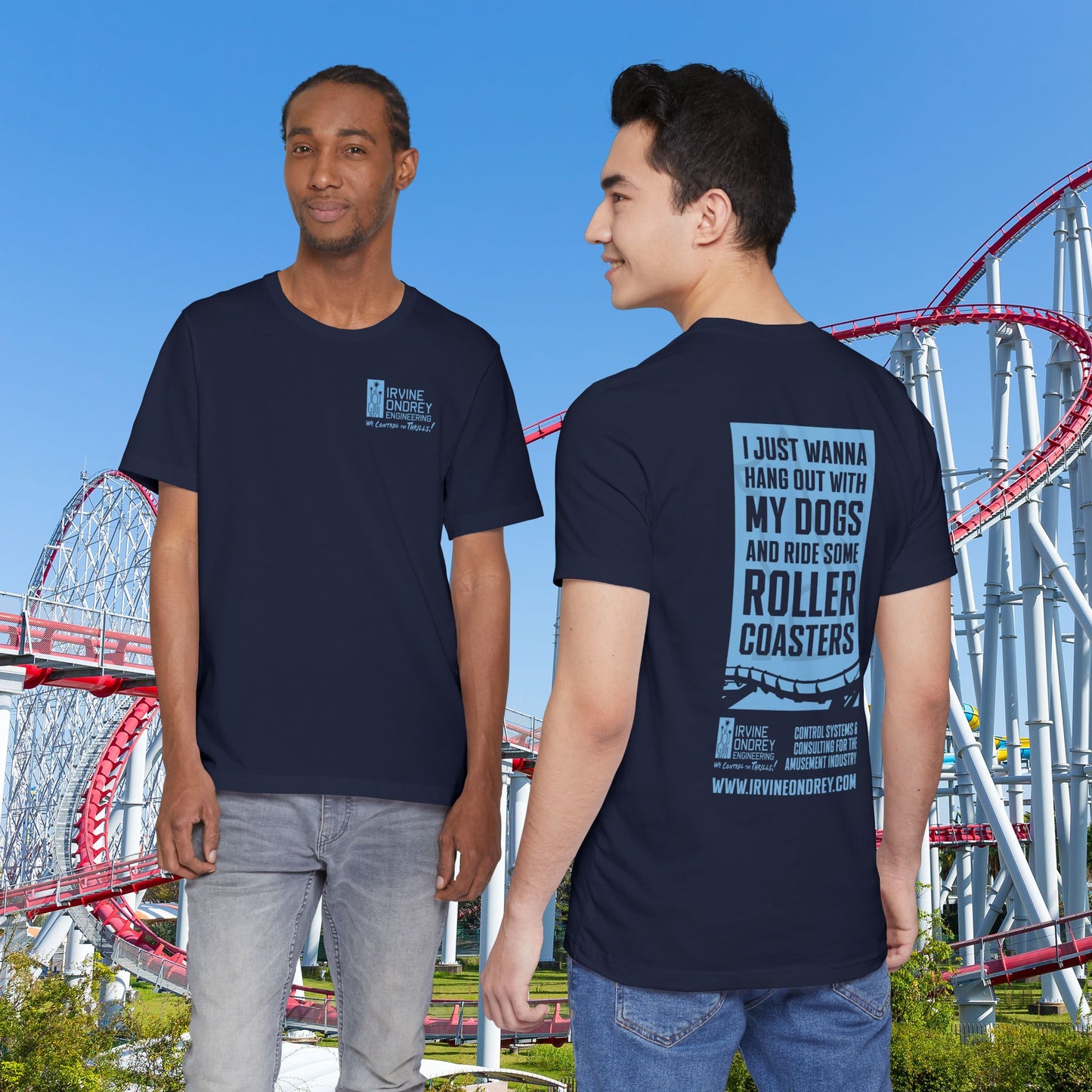 Navy I Just Wanna Hang Out with My Dogs & Ride Roller Coasters Tee (BACK graphic) • Irvine Ondrey Engineering
