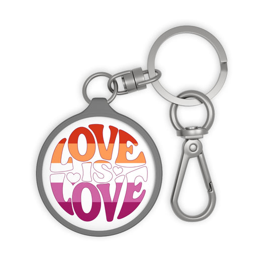 Lesbian Pride Love is Love Keychain