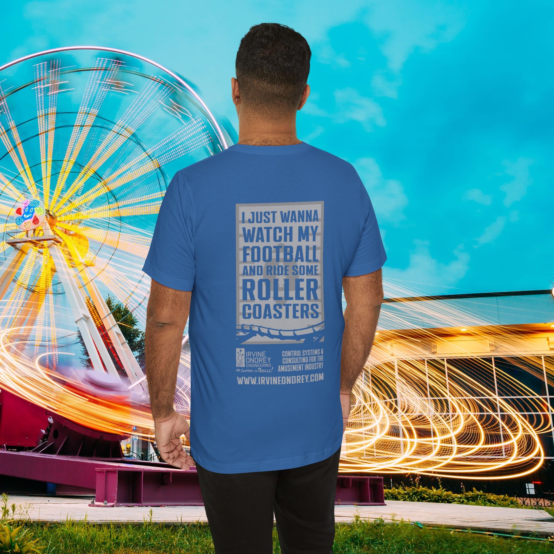 Columbia Blue I Just Wanna Watch Football & Ride Roller Coasters Tee (BACK graphic) • Irvine Ondrey Engineering
