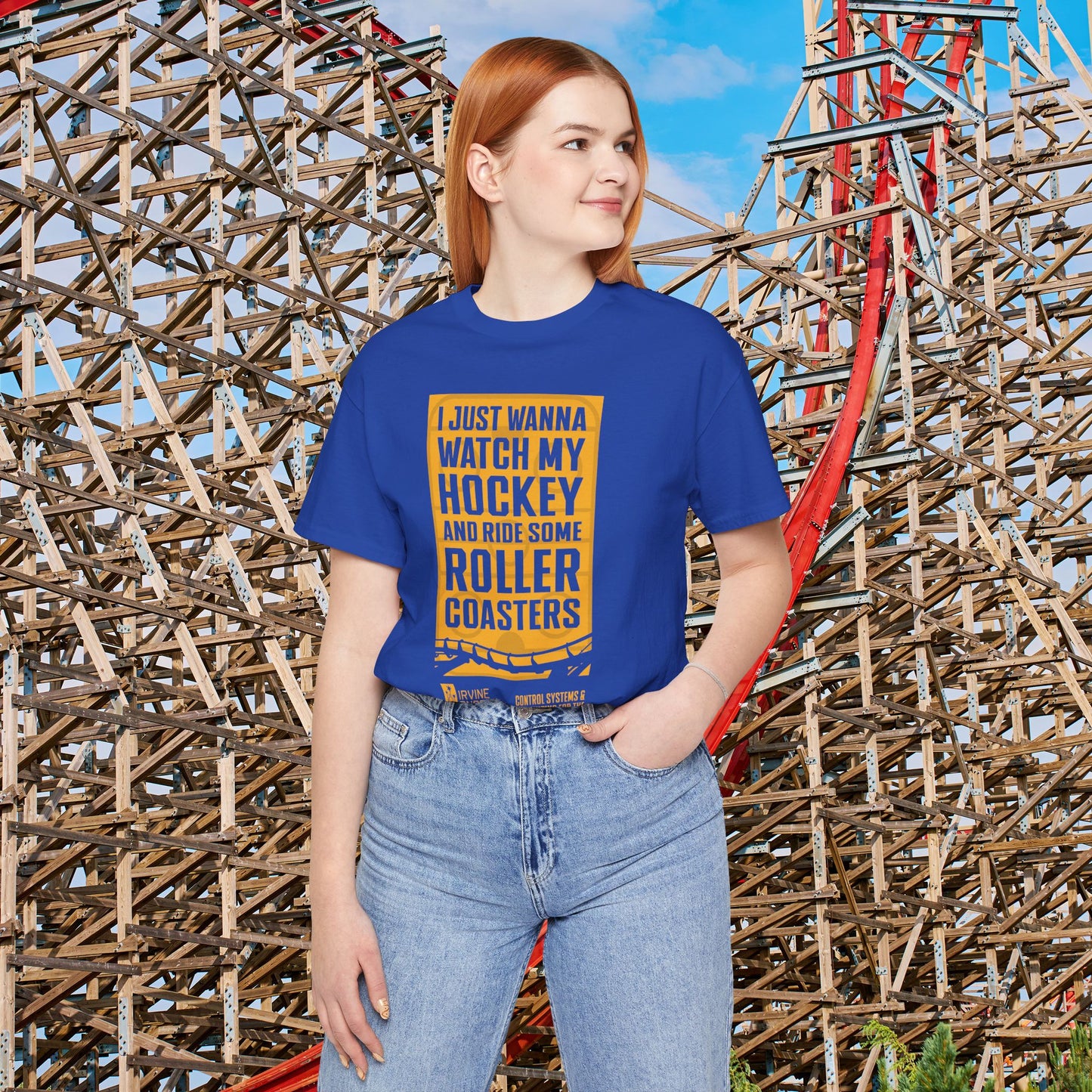 I Just Wanna Watch Hockey & Ride Roller Coasters Tee (FRONT graphic) • Irvine Ondrey Engineering