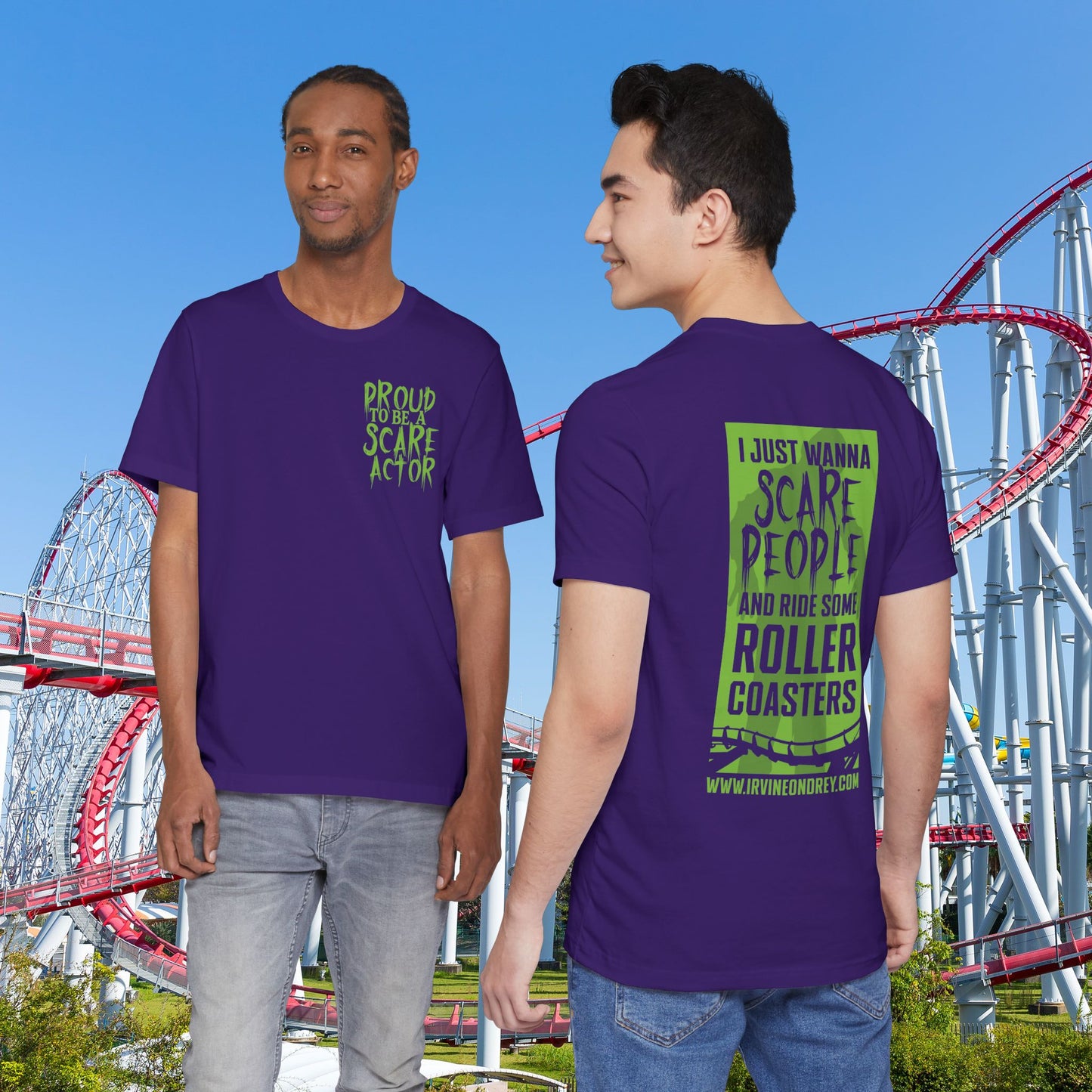Team Purple I Just Wanna Scare People & Ride Roller Coasters Tee / Proud Scare Actor (BACK graphic) • Irvine Ondrey Engineering