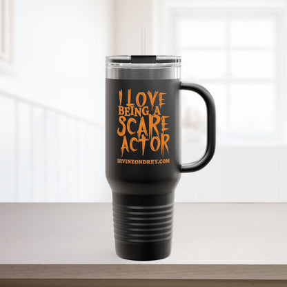 I Love Being a Scare Actor Personalized 40oz Insulated Travel Mug • Irvine Ondrey Engineering