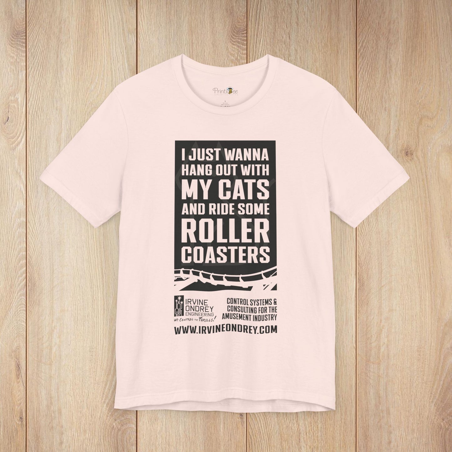 I Just Wanna Hang Out With My Cats & Ride Roller Coasters Tee (FRONT graphic) • Irvine Ondrey Engineering