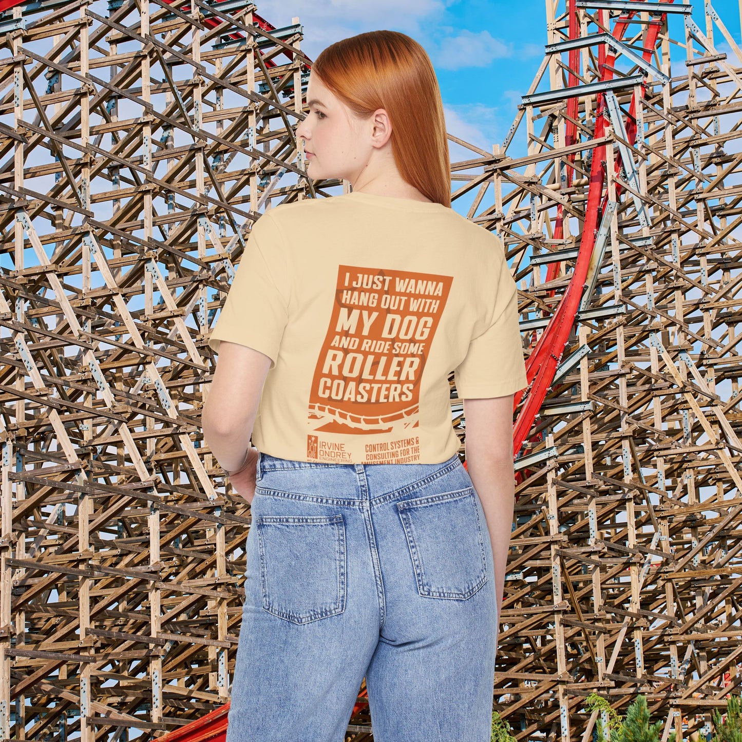 I Just Wanna Hang Out with My Dog & Ride Roller Coasters Tee (BACK graphic) • Irvine Ondrey Engineering