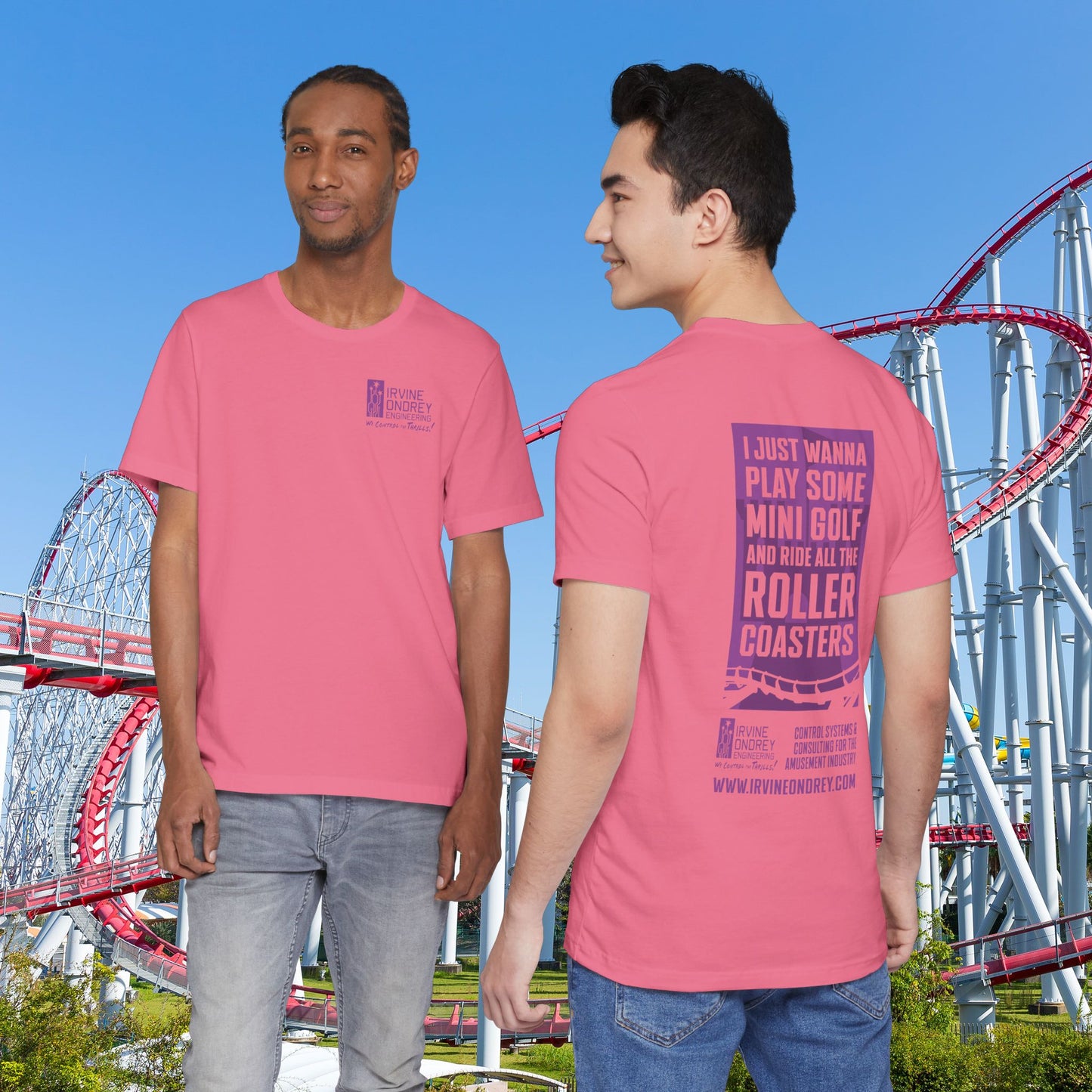 Charity Pink I Just Wanna Play Mini Golf & Ride Roller Coasters Tee (BACK graphic) • Irvine Ondrey Engineering
