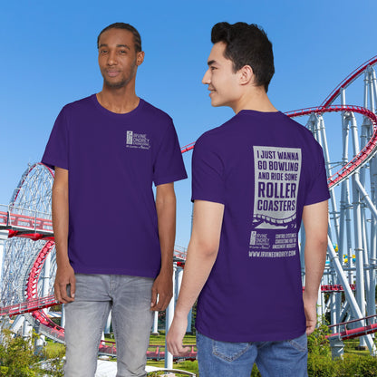 Team Purple I Just Wanna Go Bowling & Ride Roller Coasters Tee (BACK graphic) • Irvine Ondrey Engineering