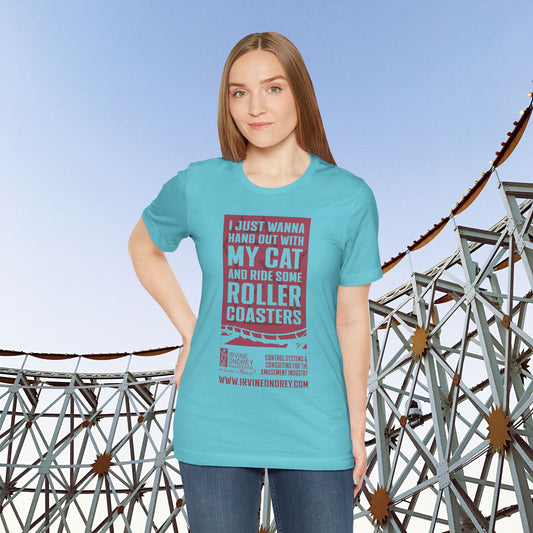 I Just Wanna Hang Out With My Cat & Ride Roller Coasters Tee (FRONT graphic) • Irvine Ondrey Engineering